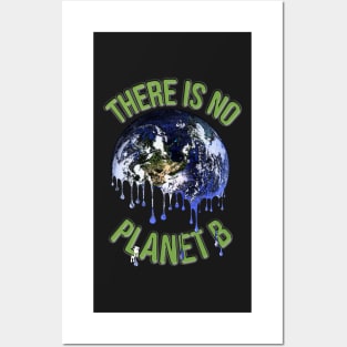 There is no Planet B melting earth design Posters and Art